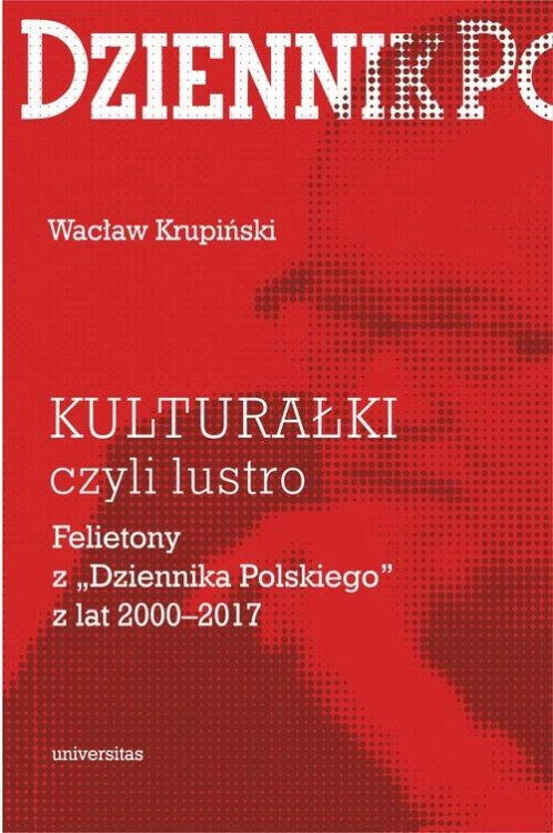 KULTURAŁKI czyli lustro. Felietony z...
