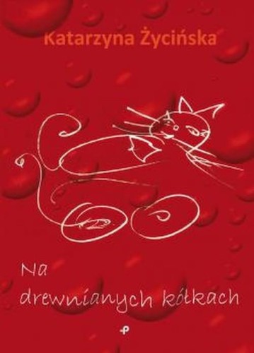 Na drewnianych kółkach, Życińska Katarzyna