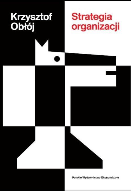 Strategia organizacji, Obłój Krzysztof