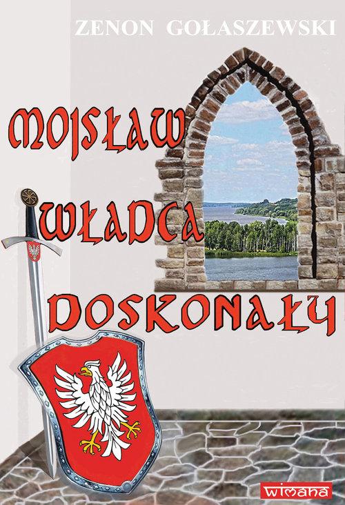 Mojsław władca doskonały, Gołaszewski Zenon