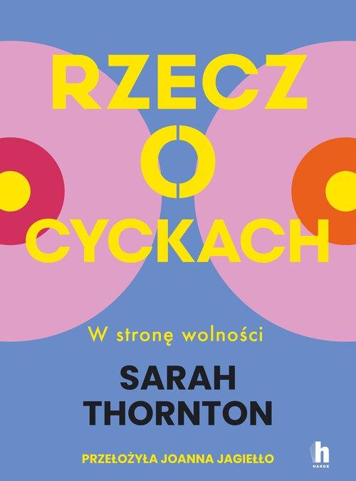 Rzecz o cyckach. W stronę wolności, Thornton Sarah