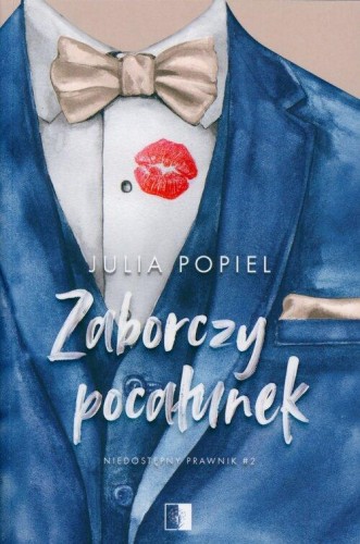 Zaborczy pocałunek, Popiel Julia