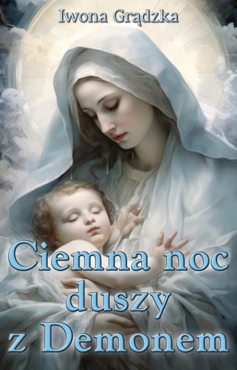 Ciemna noc duszy z Demonem, Grądzka Iwona