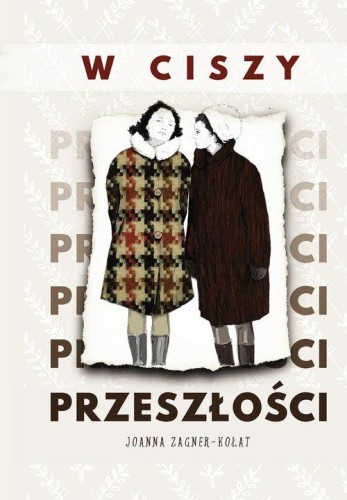 W ciszy przeszłości, Zagner-Kołat Joanna
