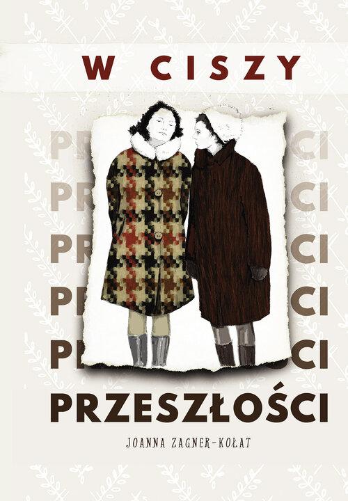 W ciszy przeszłości, Zagner-Kołat Joanna