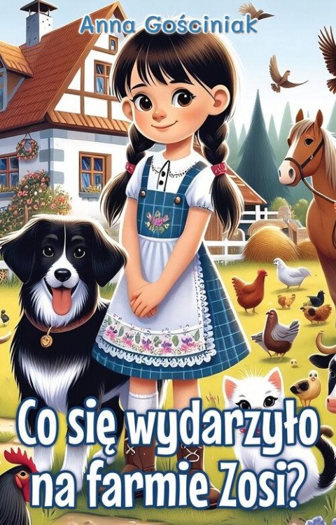 Co się wydarzyło na farmie Zosi?, Gościniak Anna
