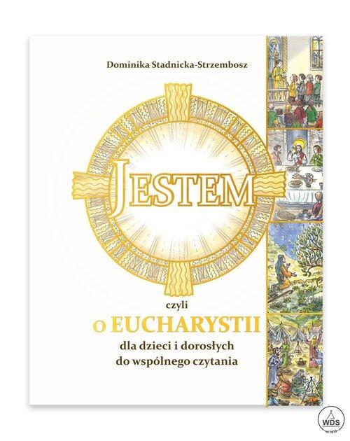 Jestem czyli o Eucharystii dla dzieci i...