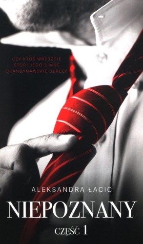 Niepoznany Część 1, Łacic Aleksandra