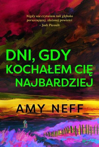 Dni gdy kochałem cię najbardziej, Neff Amy