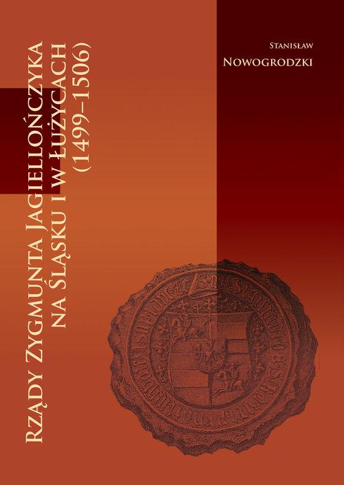 Rządy Zygmunta Jagiellończyka na Śląsku i w...