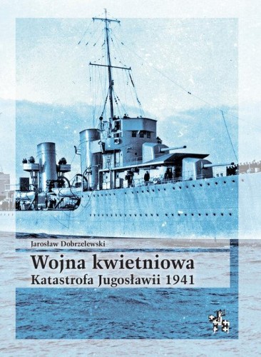 Wojna kwietniowa Katastrofa Jugosławii 1941