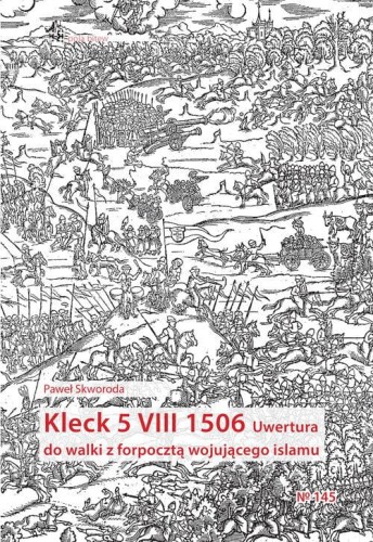 Kleck 5 VIII 1506. Uwertura do walki z...