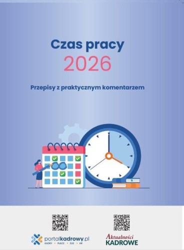 Czas pracy 2026 - Przepisy z praktycznym...