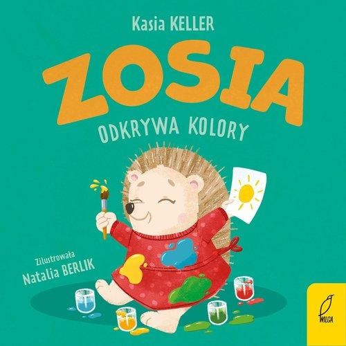 Zosia odkrywa kolory, Keller Katarzyna