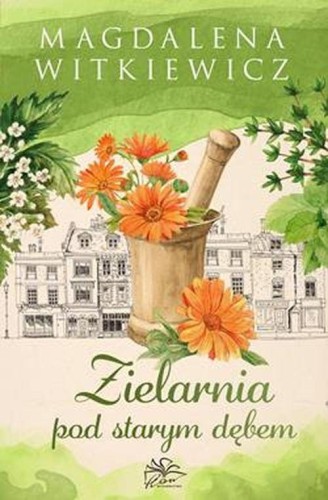 Zielarnia pod starym dębem, Witkiewicz Magdalena