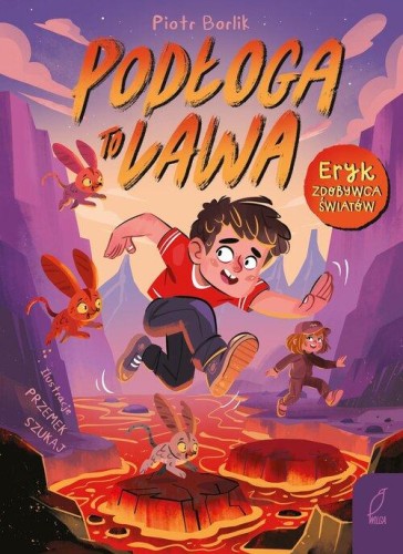 Eryk zdobywca światów Podłoga to lawa