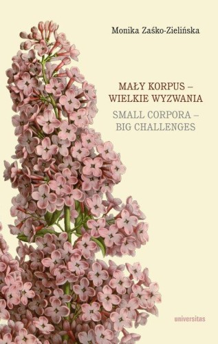Mały korpus - wielkie wyzwania / Small corpora...