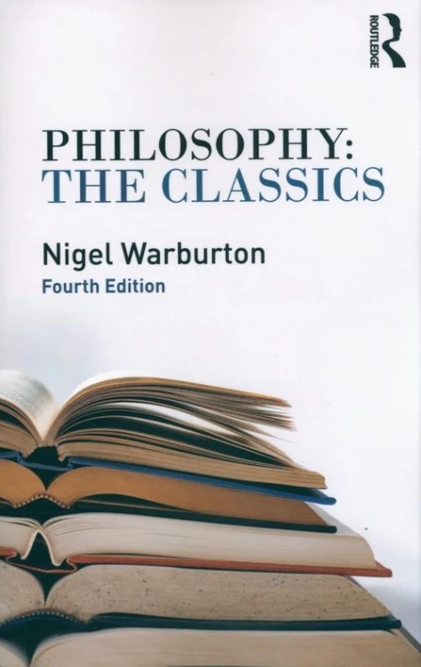 Philosophy: The Classics, Warburton Nigel