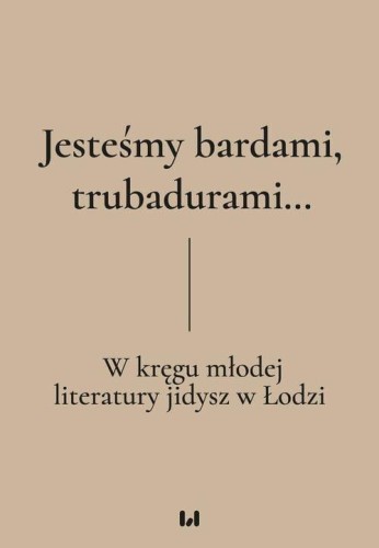 Jesteśmy bardami, trubadurami…