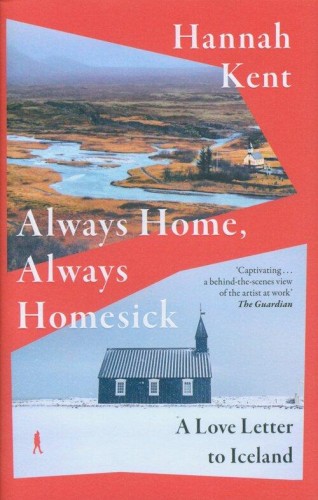 Always Home, Always Homesick, Kent Hannah