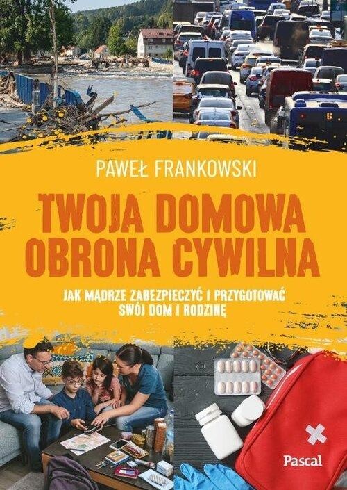 Twoja domowa obrona cywilna., Frankowski Paweł
