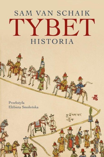 Tybet Historia, Schaik Sam,Smoleńska Elżbieta