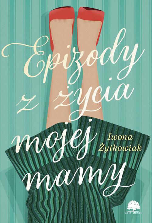 Epizody z życia mojej mamy, Żytkowiak Iwona