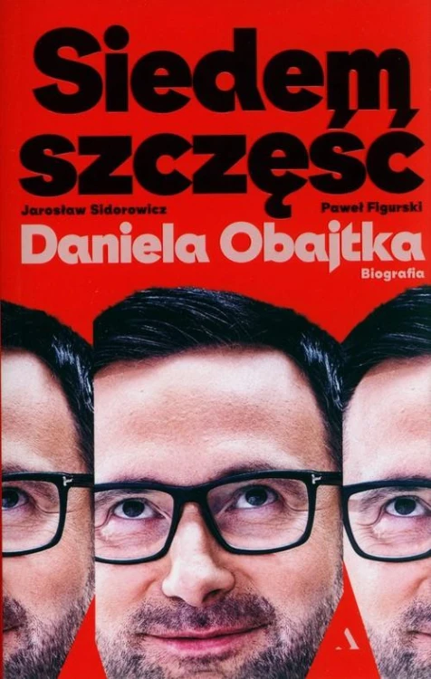 Siedem szczęść Daniela Obajtka.