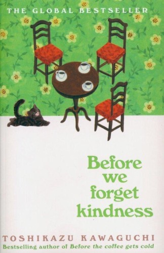 Before We Forget Kindness, Toshikazu Kawaguchi