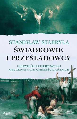 Świadkowie i prześladowcy, Stabryła Stanisław