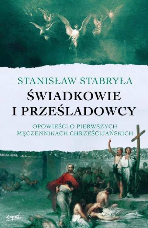 Świadkowie i prześladowcy, Stabryła Stanisław