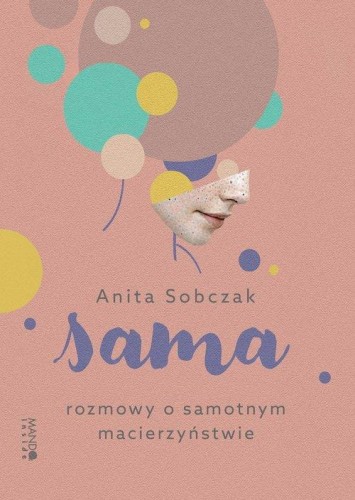 Sama Rozmowy o samotnym macierzyństwie