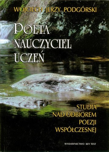 Poeta, nauczyciel, uczeń, Podgórski Wojciech J.