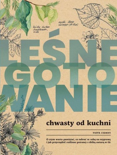Leśne gotowanie. Chwasty od kuchni, Ciemny Piotr