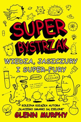 SuperBystrzak Wiedza, jaszczury i super - fury