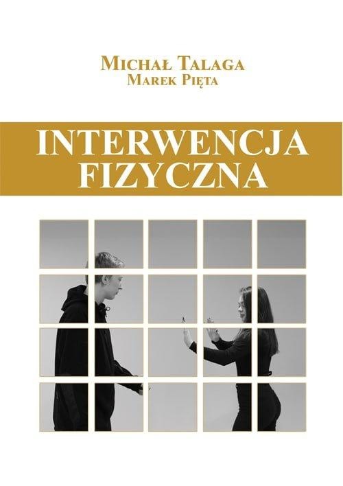 Interwencja fizyczna, Talaga Michał, Pięta Marek