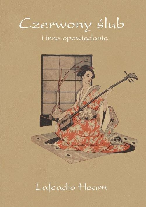 Czerwony ślub i inne opowiadania, Hearn Lafcadio
