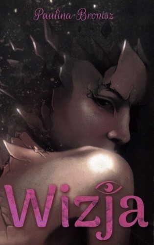 Wizja, Bronisz Paulina