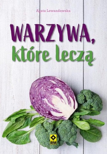 Warzywa, które leczą, Lewandowska Agata