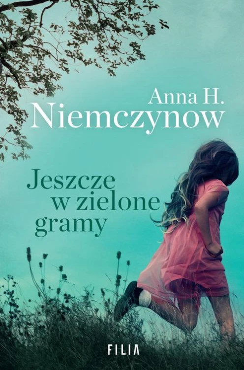 Jeszcze w zielone gramy, Niemczynow Anna H.