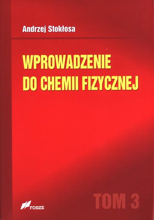 Wprowadzenie do chemii fizycznej Tom 3