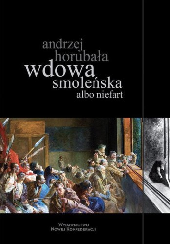 Wdowa smoleńska albo niefart, Horubała Andrzej