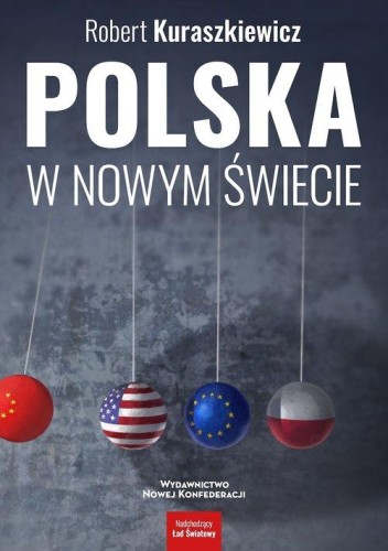 Polska w nowym świecie, Kuraszkiewicz Robert