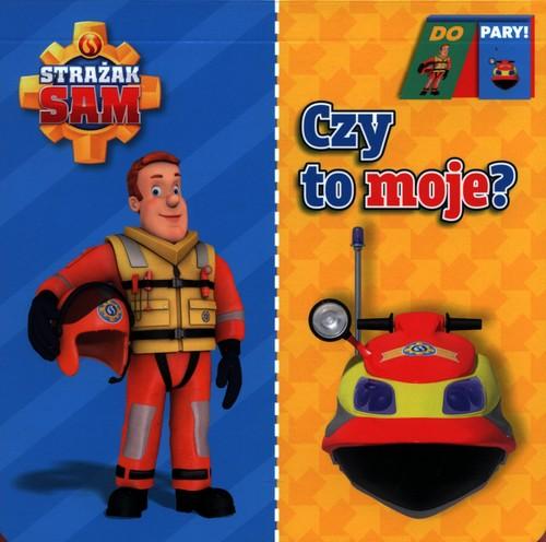 Strażak Sam Do Pary Czy to moje