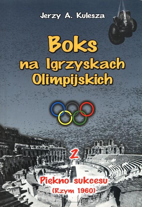 Boks na Igrzyskach Olimpijskich 2 Piękno sukcesu