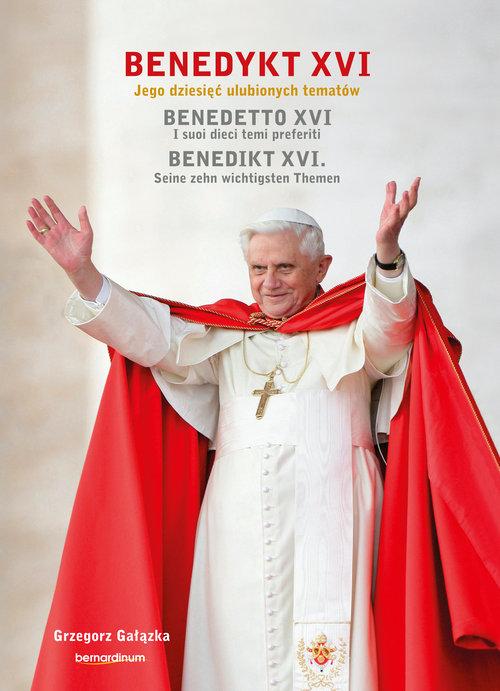 Benedykt XVI Jego dzieisięć ulubionych tematów