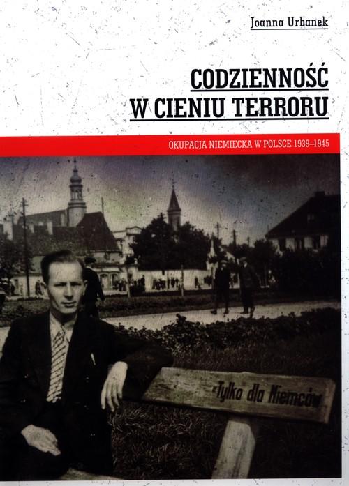 Codzienność w cieniu terroru, Urbanek Joanna