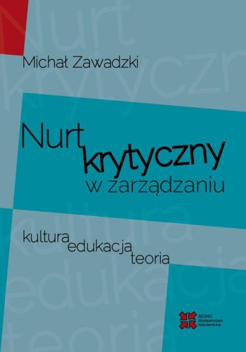 Nurt krytyczny w zarządzania, Zawadzki	 Michał