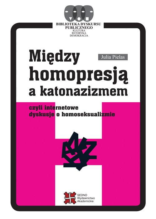 Między homopresją a katonazizmem, Pielas Julia