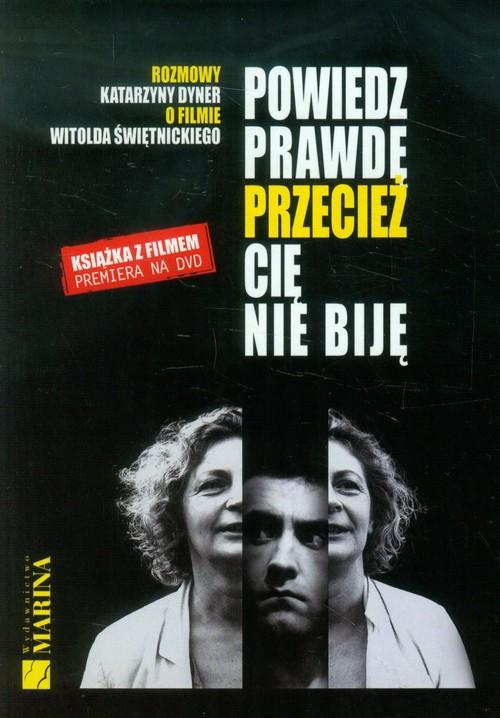 Powiedz prawdę przecież cię nie biję